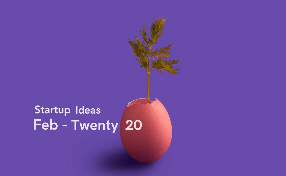 Startup Ideas from February 2020 - cover image